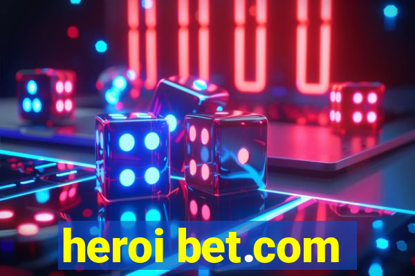 heroi bet.com